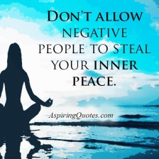 Don't allow negative people to steal your inner peace - Aspiring Quotes